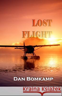 Lost Flight Dan Bomkamp 9780692490600 Lovstad Publishing - książka