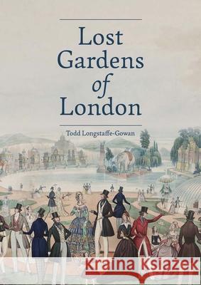 Lost Gardens of London Todd Longstaffe-Gowan 9781738487806 Modern Art Press - książka