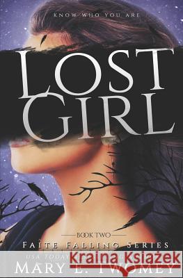 Lost Girl: A Fantasy Adventure Based in French Folklore Mary E. Twomey 9781976582097 Createspace Independent Publishing Platform - książka