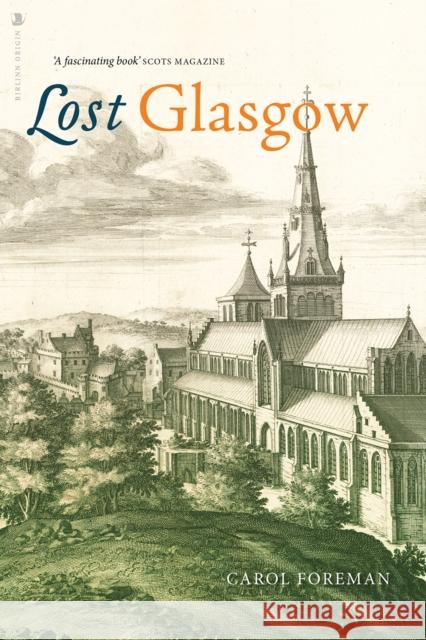 Lost Glasgow Carol Foreman 9781912476558 Origin - książka