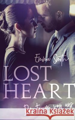 Lost Heart: Der Traum von uns Smith, Emma 9783746077451 Books on Demand - książka