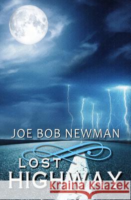 Lost Highway Joe Bob Newman 9781793039705 Independently Published - książka
