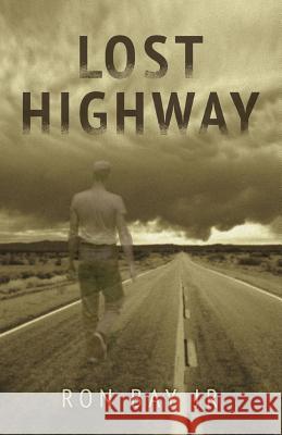 Lost Highway Ron Ba 9781984965134 Createspace Independent Publishing Platform - książka