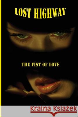 Lost Highway: The Fist Of Love Scott Ryan Matt Zolle 9781959748021 Tucker DS Press - książka