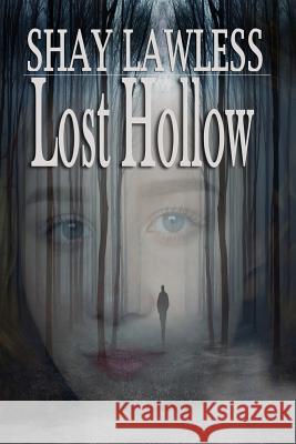 Lost Hollow Shay Lawless 9781940087320 21 Crows Dusk to Dawn Publishing - książka