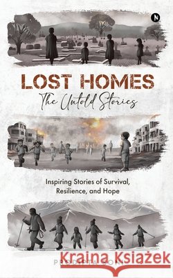 Lost Homes - The Untold Stories: Inspiring Stories of Survival, Resilience, and Hope Prodipta Soni 9798894462080 Notion Press - książka