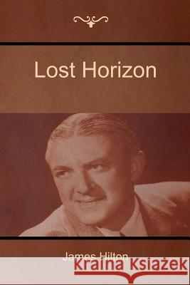 Lost Horizon James Hilton 9781604448481 Indoeuropeanpublishing.com - książka