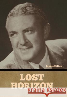 Lost Horizon James Hilton 9781636378824 Bibliotech Press - książka