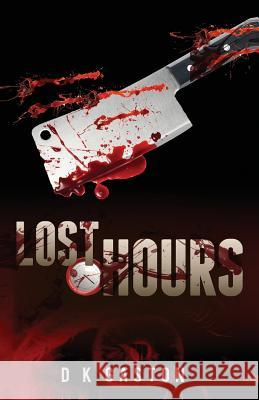 Lost Hours D. K. Gaston 9781535056847 Createspace Independent Publishing Platform - książka