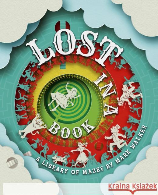 Lost in a Book: A Library of Mazes Mark Walker 9781788884778 Arcturus Publishing Ltd - książka