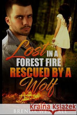 Lost in a Forest Fire Rescued by a Wolf Brenda Westfall 9781532807862 Createspace Independent Publishing Platform - książka