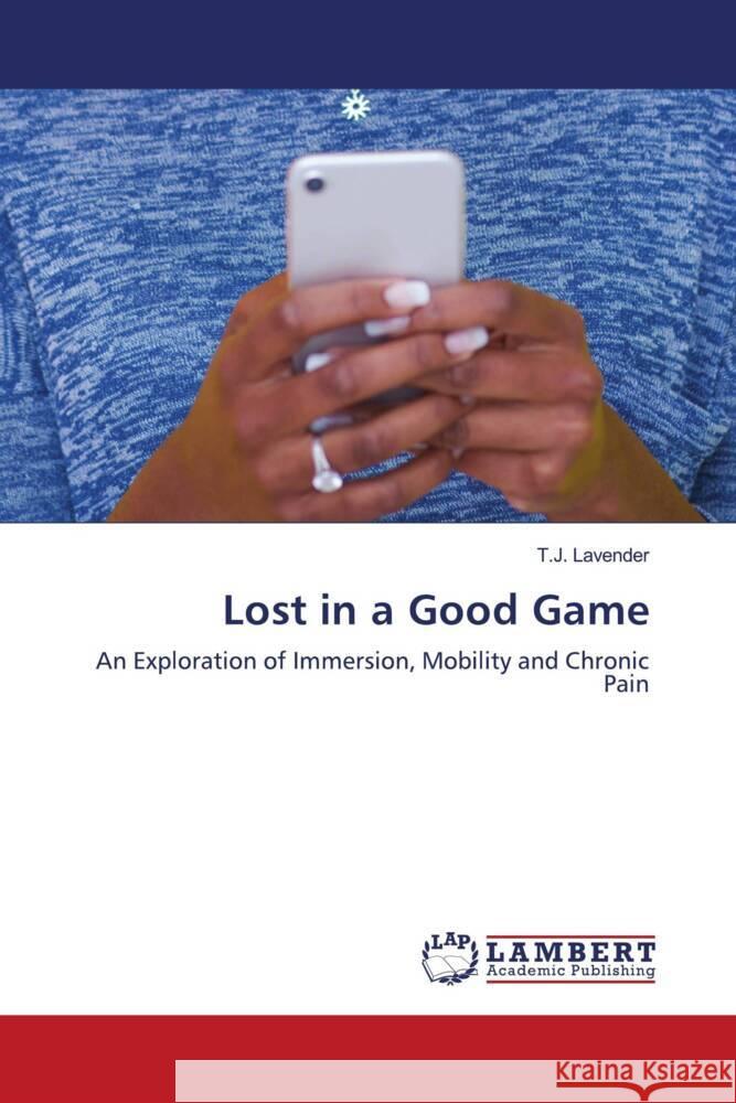 Lost in a Good Game Lavender, T.J. 9786203029840 LAP Lambert Academic Publishing - książka