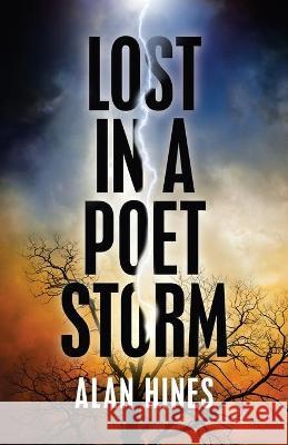 Lost in a Poet Storm Alan Hines 9781698705927 Trafford Publishing - książka