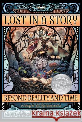 Lost in a Story: Beyond Reality and Time (First Edition) Joseph H Krasinski 9781640798830 Christian Faith - książka