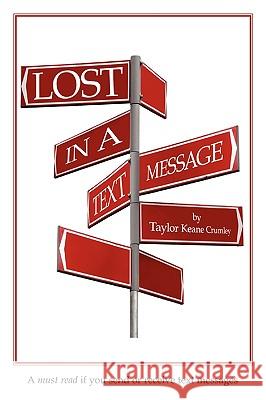 Lost in a Text Message Taylor Keane Crumley 9780595531950 iUniverse - książka