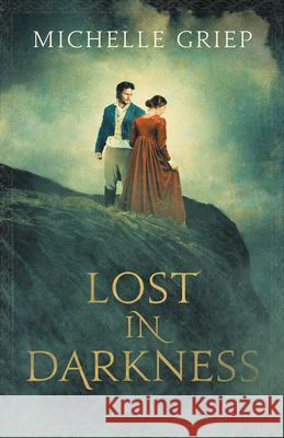 Lost in Darkness Michelle Griep 9781636090658 Barbour Fiction - książka