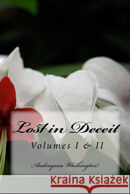 Lost in Deceit: Volumes 1 and 2 Audreyona Washington 9781516911066 Createspace - książka
