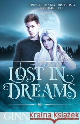 Lost in Dreams Ginna Moran 9781942073390 Sunny Palms Press - książka