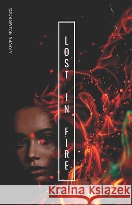 Lost In Fire S. J. Stewart 9781777653729 S.J. Stewart - książka