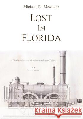 Lost in Florida: Prelude to Equipment Finance Michael J T McMillen   9781957948010 River Stone Publishing Group - książka