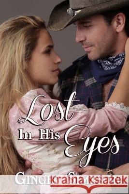 Lost in his Eyes Simpson, Ginger 9781519136022 Createspace Independent Publishing Platform - książka