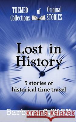 Lost in History Barbara G Tarn 9798539065317 Independently Published - książka