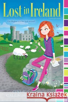 Lost in Ireland Cindy Callaghan 9781481462068 Aladdin Paperbacks - książka