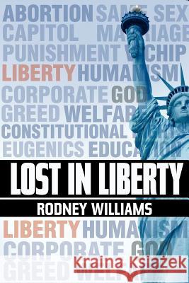 Lost in Liberty Rodney Williams 9781612046532 Strategic Book Publishing - książka