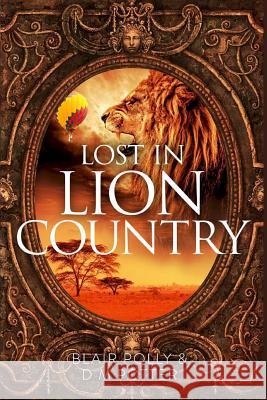 Lost in Lion Country Blair Polly DM Potter 9781518815560 Createspace - książka