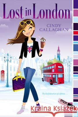 Lost in London Cindy Callaghan 9781442466531 Aladdin Paperbacks - książka