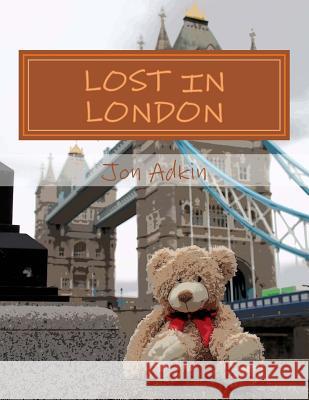 Lost in London MR Jon Adkin 9781503353206 Createspace - książka