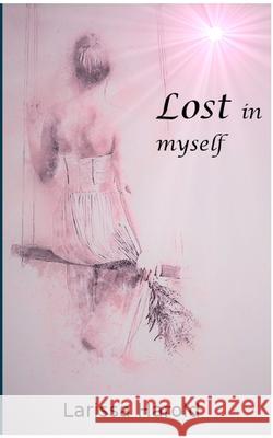 Lost in myself Larissa Harold 9783740733759 Twentysix - książka