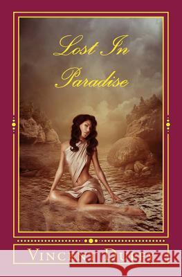 Lost In Paradise: Merciless Endeavours Duffy, Vincent 9781537331195 Createspace Independent Publishing Platform - książka