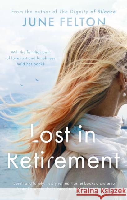 Lost in Retirement June Felton 9781915352187 The Book Guild Ltd - książka