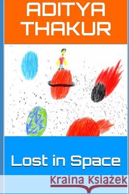 Lost in Space Aditya Thakur 9781795319584 Independently Published - książka