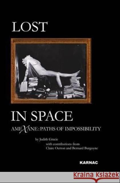 Lost in Space: AME X Ane: Paths of Impossibility Gracie, Judith 9781782201380 Karnac Books - książka