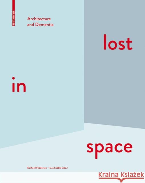 lost in space, English Edition : Architecture and Dementia  9783038215004 Birkhäuser - książka