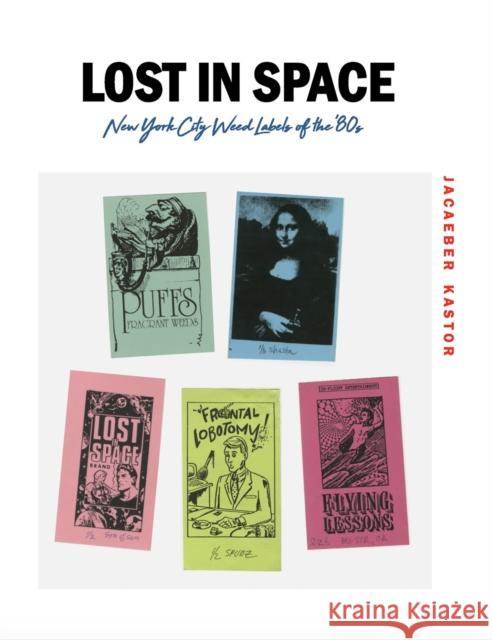 Lost in Space: New York City Weed Labels of the '80s  9781963814125 Blurring Books - książka