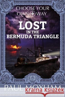 Lost in the Bermuda Triangle Paul Moxham 9798640849981 Independently Published - książka
