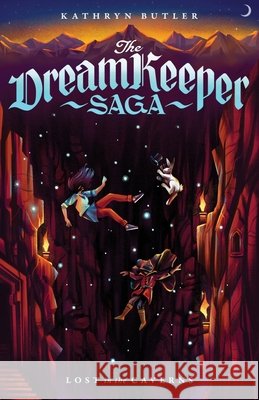 Lost in the Caverns , Volume 3 Kathryn Butler 9781433587788 Crossway Books - książka