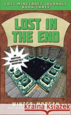 Lost in the End: Lost Minecraft Journals, Book Three Winter Morgan 9781510703520 Sky Pony Press - książka