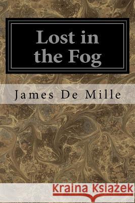 Lost in the Fog James D 9781534647060 Createspace Independent Publishing Platform - książka