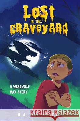 Lost in the Graveyard: A Werewolf Max Story N. a. Davenport 9781733859554 Natalie Davenport - książka