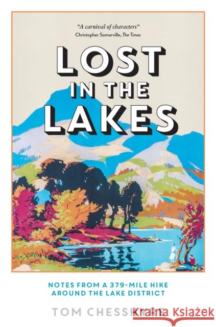 Lost in the Lakes: Notes from a 379-Mile Hike Around the Lake District  9781837992959 Octopus Publishing Group - książka