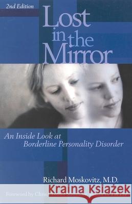 Lost in the Mirror: An Inside Look at Borderline Personality Disorder Maskovitz, Richard 9780878332663  - książka