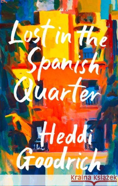 Lost in the Spanish Quarter Heddi Goodrich   9780008359966 HarperCollins Publishers - książka