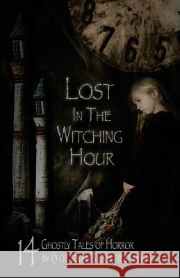 Lost in the Witching Hour Amelia Cotter Ryan Tandy Michael Kleen 9780692278635 Lost in the Witching Hour - książka