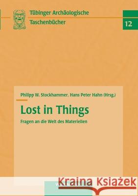 Lost in Things - Fragen an die Welt des Materiellen  9783830931751 Waxmann - książka