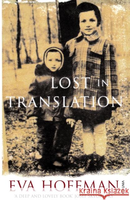 Lost In Translation: A Life in a New Language Eva Hoffman 9780099428664 Vintage Publishing - książka