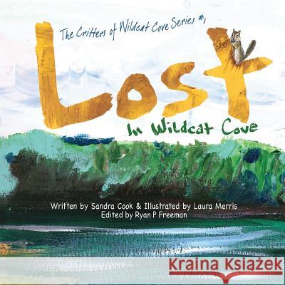 Lost in Wildcat Cove Laura Merris Ryan P. Freeman Sandra Cook 9781093728088 Independently Published - książka